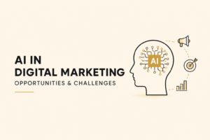 AI in Digital Marketing: Opportunities & Challenges